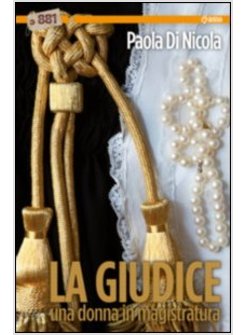 GIUDICE. UNA DONNA IN MAGISTRATURA (LA)