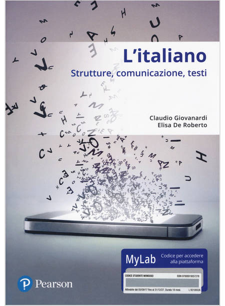 ITALIANO. STRUTTURE, COMUNICAZIONE, TESTI. CON ACCESSO ONLINE MYLAB (L')