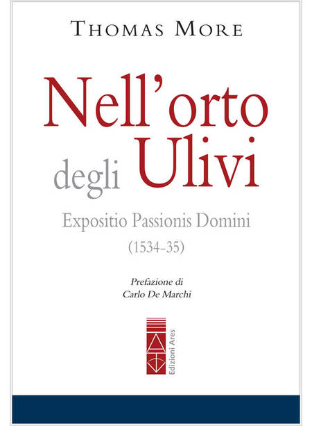 NELL'ORTO DEGLI ULIVI EXPOSITIO PASSIONIS DOMINIS (1534-35)