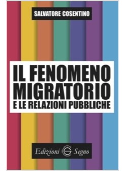 IL FENOMENO MIGRATORIO E LE RELAZIONI PUBBLICHE