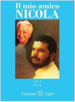 IL MIO AMICO NICOLA. VOL. 1: 1985-1990