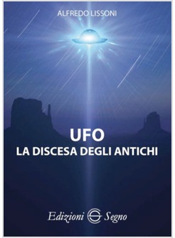 UFO LA DISCESA DEGLI ANTICHI