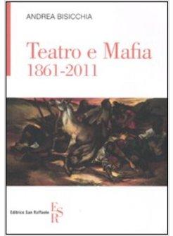 TEATRO E MAFIA 1861-2011