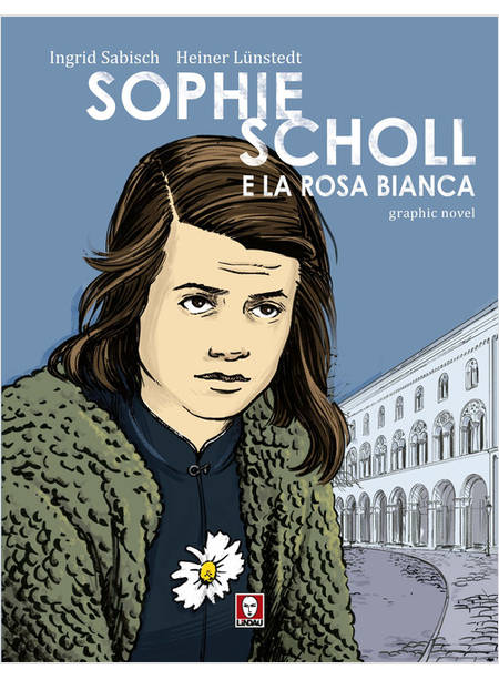 SOPHIE SCHOLL E LA ROSA BIANCA