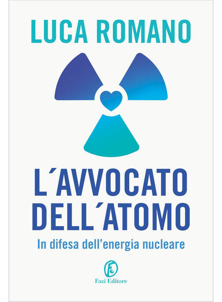 L'AVVOCATO DELL'ATOMO IN DIFESA DELL'ENERGIA NUCLEARE 
