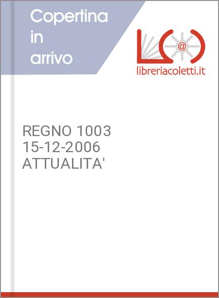 REGNO 1003 15-12-2006 ATTUALITA'