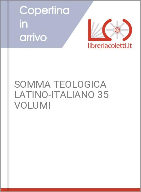 SOMMA TEOLOGICA LATINO-ITALIANO 35 VOLUMI