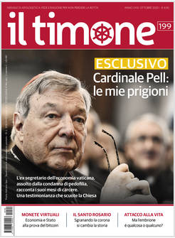 IL TIMONE 199 OTTOBRE 2020 CARDINALE PELL: LE MIE PRIGIONI