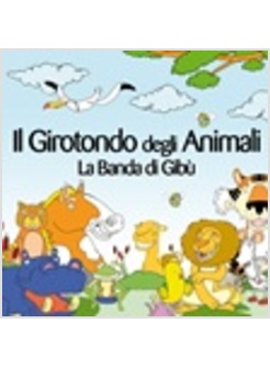GIROTONDO DEGLI ANIMALI (IL)