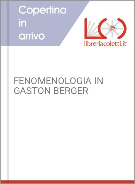 FENOMENOLOGIA IN GASTON BERGER