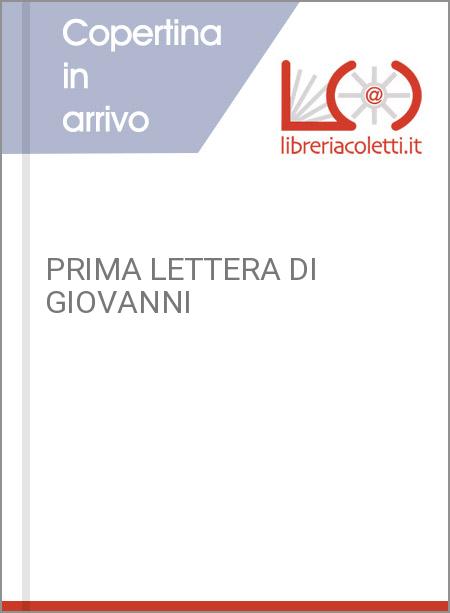 PRIMA LETTERA DI GIOVANNI