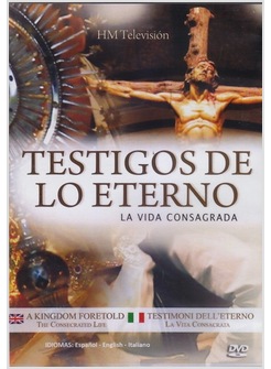 TESTIGOS DE LO ETERNO. DVD. LA VIDA CONSAGRADA ITALIANO INGLESE SPAGNOLO