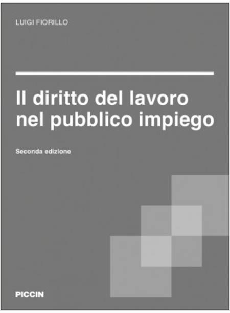 IL DIRITTO DEL LAVORO NEL PUBBLICO IMPIEGO -USATO-