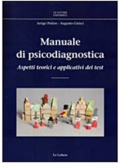 MANUALE DI PSICODIAGNOSTICA. ASPETTI TEORICI E APPLICATIVI DEI TEST -USATO-