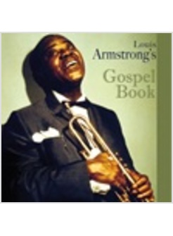 LOUIS ARMSTRONG'S GOSPEL BOOK