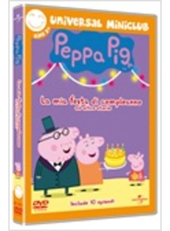 PEPPA PIG. LA MIA FESTA DI COMPLEANNO