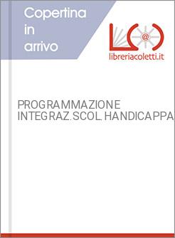 PROGRAMMAZIONE INTEGRAZ.SCOL.HANDICAPPAT
