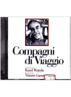 COMPAGNI DI VIAGGIO CD. POESIE DI WOJTYLA RECITATE DA GASSMAN