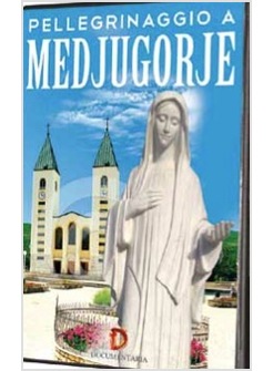 PELLEGRINAGGIO A MEDJUGORJE. DVD