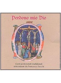 PERDONO MIO DIO