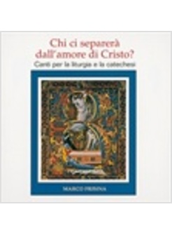 CHI CI SEPARERA' DALL'AMORE DI CRISTO -CD