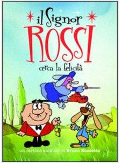 SIGNOR ROSSI CERCA LA FELICITA' (IL)