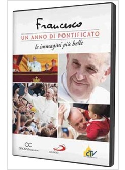 FRANCESCO UN ANNO DI PONTIFICATO LE IMMAGINI PIU' BELLE
