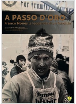 A PASSO D'ORO. FRANCO NONES, LA LEGGENDA DI UN FONDISTA. DVD