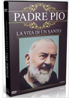 PADRE PIO LA VITA DI UN SANTO DVD