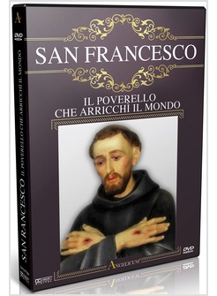 SAN FRANCESCO IL POVERELLO CHE ARRICCHI' IL MONDO