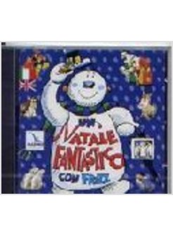 NATALE FANTASTICO CON FRIZZ CD ROM (UN)