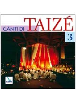 CANTI DI TAIZE CD 3 DEI CANTI.
