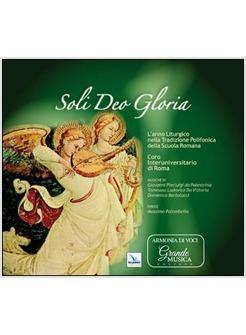 SOLI DEO GLORIA CD MUSICALE L'ANNO LITURGICO NELLA TRADIZIONE POLIFONICA DELLA