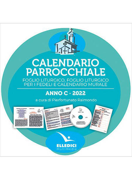 CALENDARIO PARROCCHIALE IN CD ANNO C 2022 FOGLIO LITURGICO E CALENDARIO MURALE