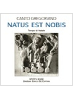 NATUS EST NOBIS CANTO GREGORIANO TEMPO DI NATALE