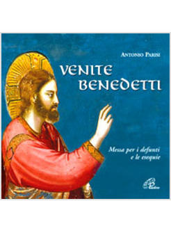VENITE BENEDETTI CD AUDIO MESSA PER I DEFUNTI E LE ESEQUIE