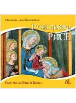 TU SEI NOSTRA PACE CD AUDIO CANTI PER LA MESSA DI NATALE