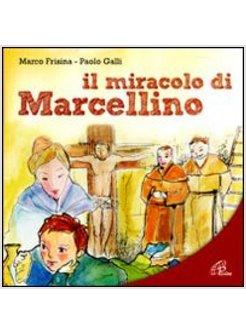 MIRACOLO DI MARCELLINO (IL)