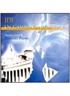 CAMMINO NELLA LUCE (UN)