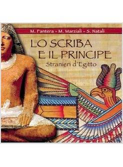 LO SCRIBA E IL PRINCIPE. STRANIERI D'EGITTO. CD