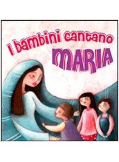 BAMBINI CANTANO A MARIA (I)