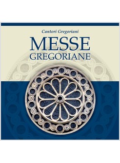 MESSE GREGORIANE