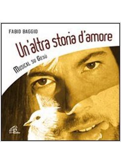 UN'ALTRA STORIA D'AMORE MUSICAL SU GESU' CD
