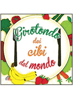 GIROTONDO DEI CIBI NEL MONDO