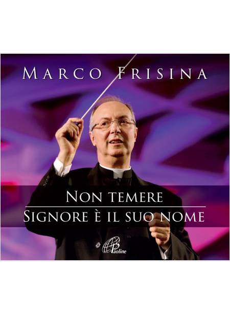 NON TEMERE. SIGNORE E' IL SUO NOME COFANETTO 2 CD