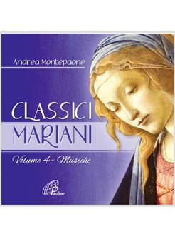 CLASSICI MARIANI. MUSICHE DELLA TRADIZIONE POPOLARE MARIANA. CD VOL. 4