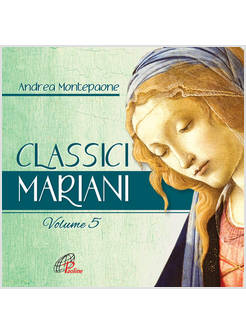 CLASSICI MARIANI MUSICHE DELLA TRADIZIONE POPOLARE MARIANA VOL. 5 CD