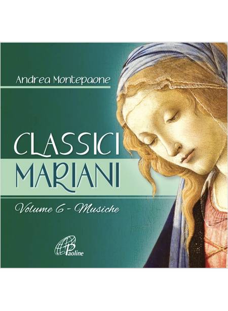CLASSICI MARIANI. MUSICHE DELLA TRADIZIONE MARIANA CD VOL. 6