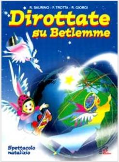 DIROTTATE SU BETLEMME SPARTITO SPETTACOLO MUSICALE