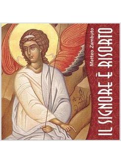 SIGNORE E' RISORTO (IL)
